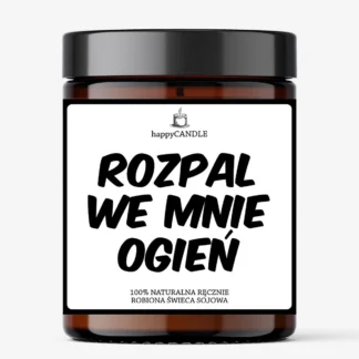 Soy Candle IGNITE THE FIRE WITHIN ME